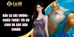 Bắn Cá Hải Vương - Chiến Thuật Tối Ưu Coin Và Góc Bắn Chuẩn