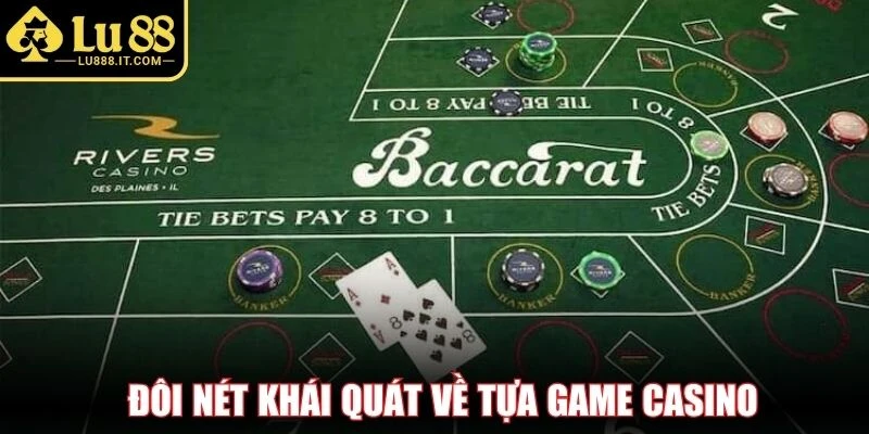 Đôi nét khái quát về tựa game Casino 