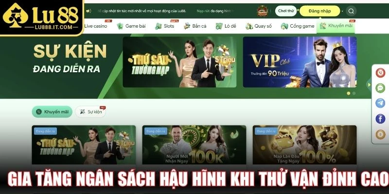 Gia tăng ngân sách hậu hĩnh khi thử vận đỉnh cao