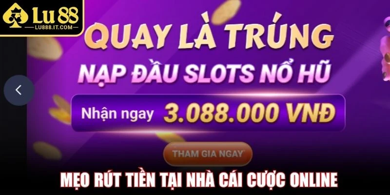 Mẹo rút tiền tại nhà cái cược online