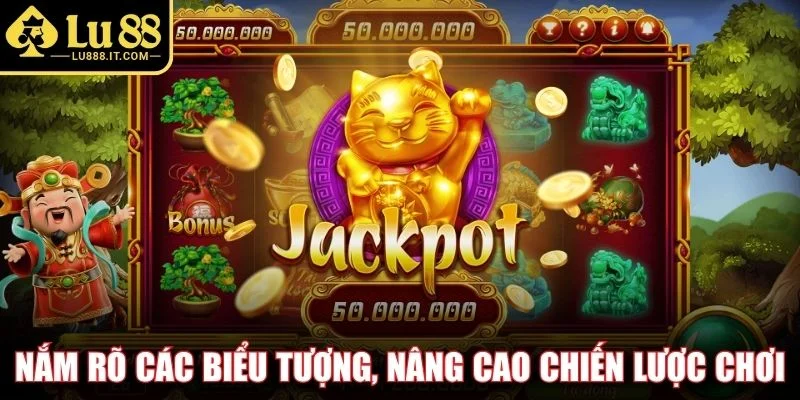 Nắm rõ các biểu tượng, nâng cao chiến lược chơi