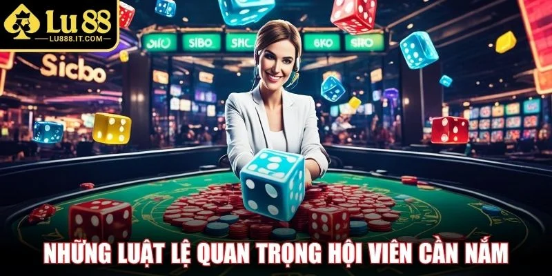 Những luật lệ quan trọng hội viên cần nắm
