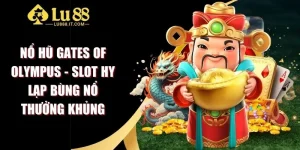 Nổ Hũ Gates Of Olympus - Slot Hy Lạp Bùng Nổ Thưởng Khủng