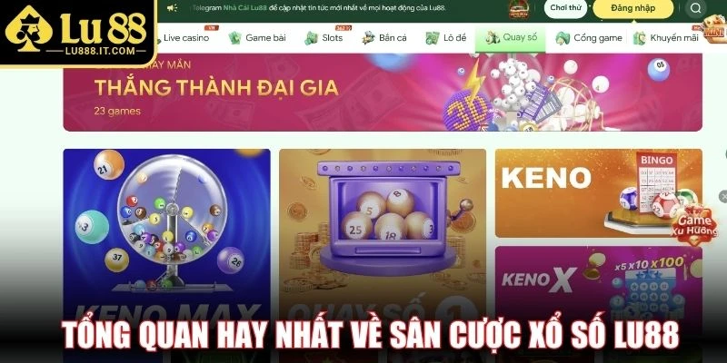 Tổng quan hay nhất về sân cược xổ số LU88