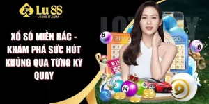 Xổ Số Miền Bắc - Khám Phá Sức Hút Khủng Qua Từng Kỳ Quay