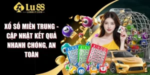 Xổ Số Miền Trung - Cập Nhật Kết Quả Nhanh Chóng, An Toàn